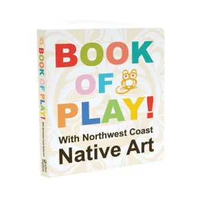 Book of Play With Northwest Coast Native Art
